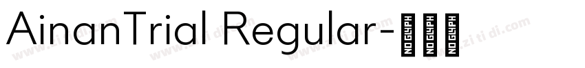 AinanTrial Regular字体转换